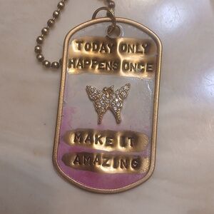 Handcrafted DogTag Stamped 'Today Only Happens Once, Make It A Good One' Necklac